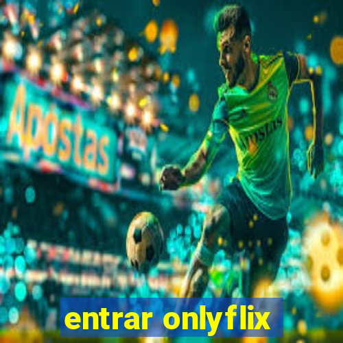 entrar onlyflix